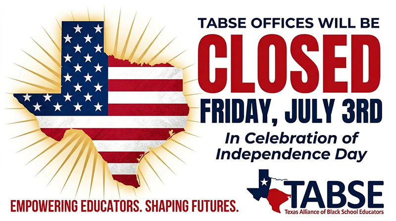 TABSE Offices Closed for Fourth of July